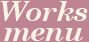 Works Menu